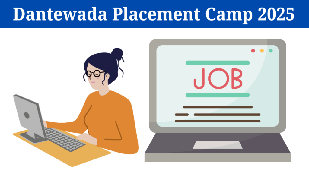 Dantewada Placement Camp 2025