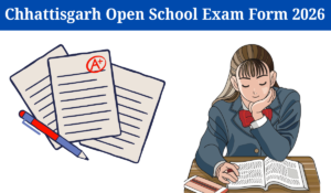 Chhattisgarh Open School Exam Form 2026