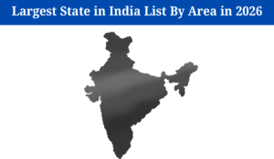 Largest State in India List By Area in 2026